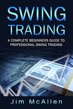portada Swing Trading: A Complete Beginners Guide to Professional Swing Trading (en Inglés)
