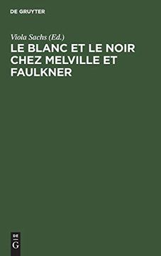 portada Le Blanc et le Noir Chez Melville et Faulkner 