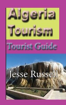 portada Algeria Tourism: Tourist Guide (en Inglés)