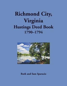 portada Richmond City, Virginia Hustings Deed Book, 1790-1794 (en Inglés)
