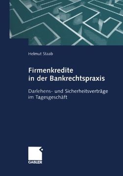 portada Firmenkredite in der Bankrechtspraxis: Darlehens- und Sicherheitsverträge im Tagesgeschäft (German Edition)