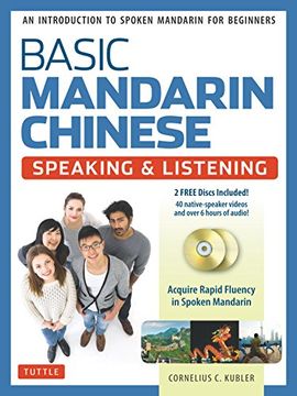 portada Basic Mandarin Chinese - Speaking & Listening Textbook: An Introduction to Spoken Mandarin for Beginners (Dvd and mp3 Audio cd Included) (en Inglés)