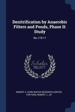 portada Denitrification by Anaerobic Filters and Ponds, Phase II: Study: No.174-17 (in English)