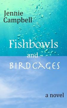 portada Fishbowls and Birdcages