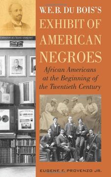 portada W.E.B. DuBois' Exhibit of American Negroes: African Americans at the Beginning of the Twentieth Century