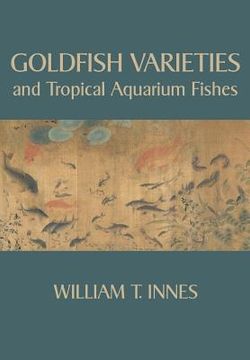 portada Goldfish Varieties and Tropical Aquarium Fishes (en Inglés)
