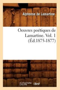 portada Oeuvres Poétiques de Lamartine. Vol. 1 (Éd.1875-1877) (en Francés)