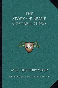 portada the story of bessie costrell (1895) (en Inglés)
