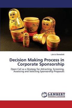 portada Decision Making Process in Corporate Sponsorship: Open Call as a Strategy for Attracting, Screening, Assessing and Selecting Sponsorship Proposals