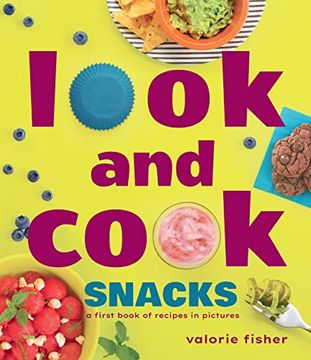 portada Look and Cook Snacks: A First Book of Recipes in Pictures (in English)