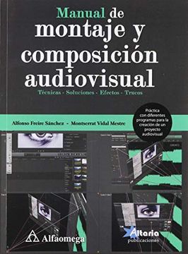 portada Manual de Montaje y Composicion Audiovisual. Curso Practico (in Spanish)