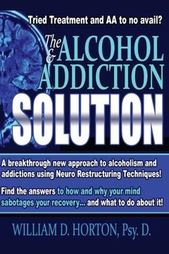portada The Alcohol and Addiction Solution: Rethinking Treatment