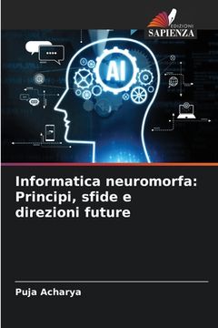 portada Informatica neuromorfa: Principi, sfide e direzioni future (en Italiano)