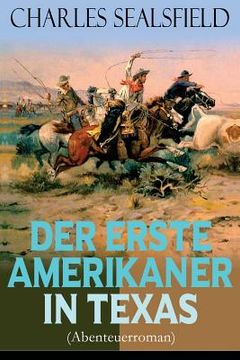 portada Der erste Amerikaner in Texas (Abenteuerroman): Historischer Wildwestroman (Nathan der Squatter) (en Alemán)