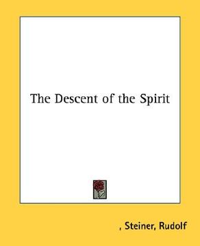 portada the descent of the spirit (in English)