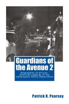 portada Guardians of the Avenue 2: Biographies of African-American Legends of the Indianapolis Police  Department: Volume 2
