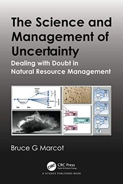 portada The Science and Management of Uncertainty: Dealing With Doubt in Natural Resource Management (en Inglés)