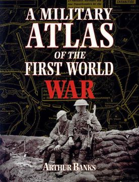 portada A Military Atlas of the First World war (en Inglés)