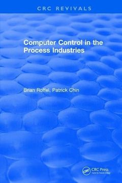 portada Revival: Computer Control in the Process Industries (1987) (Crc Press Revivals) (en Inglés)