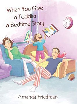 portada When you Give a Toddler a Bedtime Story (en Inglés)