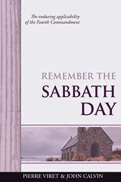 portada Remember the Sabbath Day: The enduring applicability of the Fourth Commandment (en Inglés)