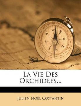 portada La Vie Des Orchidees... (in French)