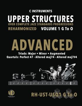 portada Upper Structures: Advanced Volume 1 G to O (C Instruments): Over Complete Jazz Standards Progressions Reharmonized (in English)