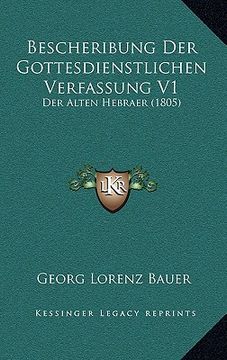 portada Bescheribung Der Gottesdienstlichen Verfassung V1: Der Alten Hebraer (1805) (en Alemán)