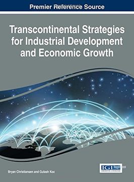 portada Transcontinental Strategies for Industrial Development and Economic Growth (Advances in Business Strategy and Competitive Advantage)