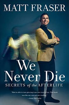 portada We Never Die: Secrets of the Afterlife (in English)