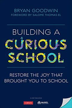 portada Building a Curious School: Restore the joy That Brought you to School (en Inglés)