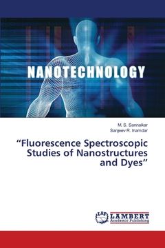 portada "Fluorescence Spectroscopic Studies of Nanostructures and Dyes" (en Inglés)