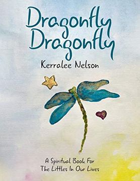 portada Dragonfly Dragonfly: A Spiritual Book for the Littles in our Lives (en Inglés)