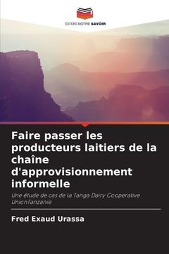 portada Faire passer les producteurs laitiers de la chaîne d'approvisionnement informelle (in French)