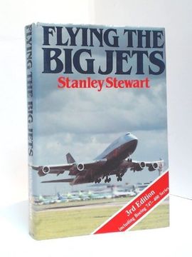 portada Flying the big Jets: All you Wanted to Know About the Jumbos but Couldn't Find a Pilot to ask (in English)