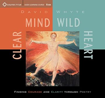 portada Clear Mind, Wild Heart: Finding Courage and Clarity Through Poetry () (en Inglés)