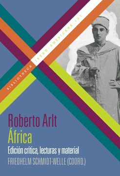 portada África: Edición Crítica, Lecturas y Material / Roberto Arlt; Friedhelm Schmidt-Welle (Coord. ). (in Spanish)