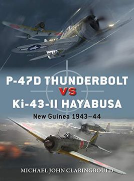 portada P-47d Thunderbolt Vs Ki-43-II Oscar: New Guinea 1943-44