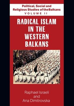 portada Political, Social and Religious Studies of the Balkans - Volume ii - Radical Islam in the Western Balkans (2) (en Inglés)