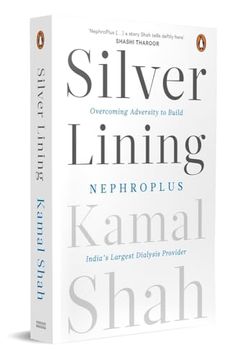 portada Silver Lining: Overcoming Adversity to Build Nephroplus- Asia’S Largest Dialysis Provider (en Inglés)