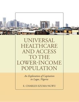 portada Universal Healthcare and Access to the Lower-Income Population: An Exploration of Capitation in Lagos, Nigeria (en Inglés)
