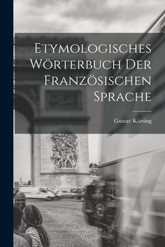portada Etymologisches Wörterbuch Der Französischen Sprache (in German)