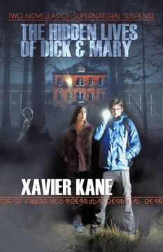 portada The Hidden Lives of Dick & Mary: Two Novellas of Supernatural Suspense (in English)