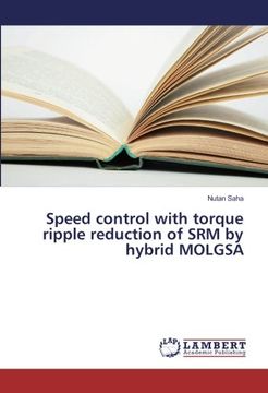 portada Speed control with torque ripple reduction of SRM by hybrid MOLGSA