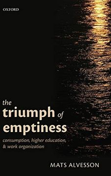 portada The Triumph of Emptiness: Consumption, Higher Education, and Work Organization (en Inglés)