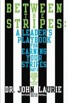 portada Between the Stripes: A Leader's Playbook For Earning Your Stripes Part II