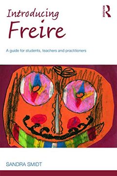 portada Introducing Freire: A Guide for Students, Teachers and Practitioners (Introducing Early Years Thinkers) (en Inglés)