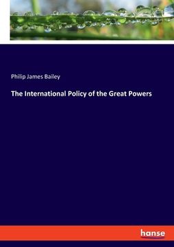 portada The International Policy of the Great Powers (en Inglés)