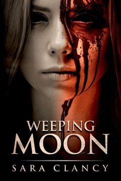 portada Weeping Moon: Scary Supernatural Horror with Monsters (en Inglés)
