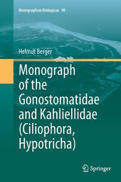 portada Monograph of the Gonostomatidae and Kahliellidae (Ciliophora, Hypotricha)